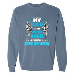 My Dad Is My Guardian Angel He Watches Over My Back Loss Dad Cool Gift Garment-Dyed Sweatshirt