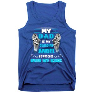 My Dad Is My Guardian Angel He Watches Over My Back Loss Dad Cool Gift Tank Top