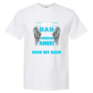 My Dad Is My Guardian Angel He Watches Over My Back Loss Dad Cool Gift Garment-Dyed Heavyweight T-Shirt