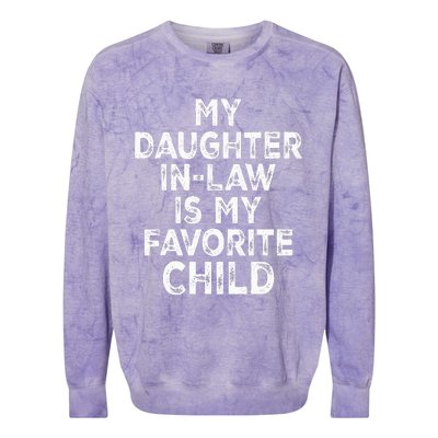 My Daughterinlaw Is My Favorite Child Fathers Day Funny Colorblast Crewneck Sweatshirt