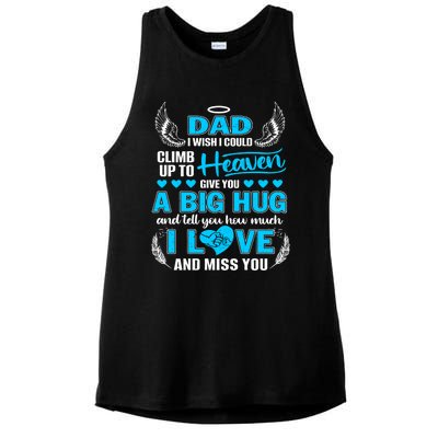 My Dad I Wish I Could Climb Up To Heaven Love And Miss You Gift Ladies PosiCharge Tri-Blend Wicking Tank