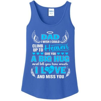 My Dad I Wish I Could Climb Up To Heaven Love And Miss You Gift Ladies Essential Tank