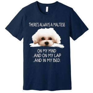 Maltese Dog Is On My Mind Funny Puppy Owner Design Premium T-Shirt