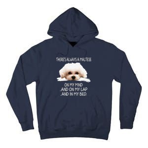 Maltese Dog Is On My Mind Funny Puppy Owner Design Tall Hoodie