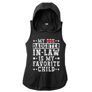 My Daughter In Law Is My Favorite Child Funny Replaced Son Ladies PosiCharge Tri-Blend Wicking Draft Hoodie Tank