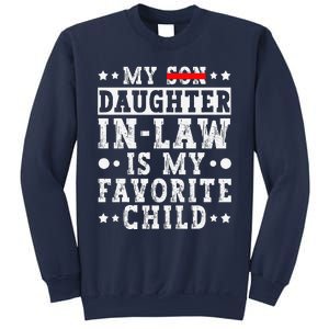 My Daughter In Law Is My Favorite Child Funny Replaced Son Sweatshirt