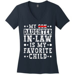 My Daughter In Law Is My Favorite Child Funny Replaced Son Women's V-Neck T-Shirt