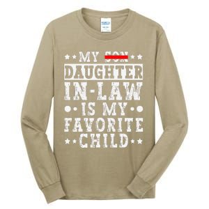 My Daughter In Law Is My Favorite Child Funny Replaced Son Tall Long Sleeve T-Shirt