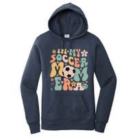 Mothers Day In My Soccer Mom Era Groovy Soccer Mom Life Women's Pullover Hoodie