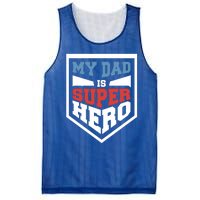 My Dad Is Super Hero Proud Daddy Parenting T Gift Mesh Reversible Basketball Jersey Tank