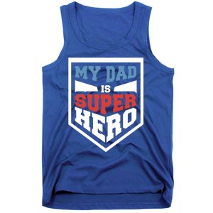 My Dad Is Super Hero Proud Daddy Parenting T Gift Tank Top