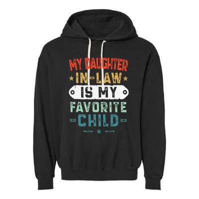 My Daughter In Law Is My Favorite Child Funny Family Gifts Garment-Dyed Fleece Hoodie