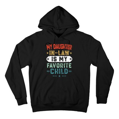 My Daughter In Law Is My Favorite Child Funny Family Gifts Hoodie