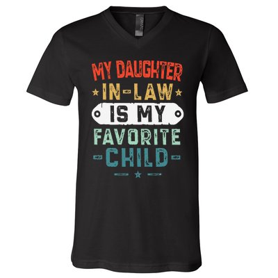 My Daughter In Law Is My Favorite Child Funny Family Gifts V-Neck T-Shirt