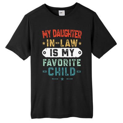 My Daughter In Law Is My Favorite Child Funny Family Gifts Tall Fusion ChromaSoft Performance T-Shirt