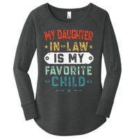 My Daughter In Law Is My Favorite Child Funny Family Gifts Women's Perfect Tri Tunic Long Sleeve Shirt