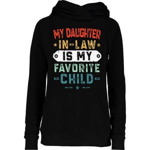 My Daughter In Law Is My Favorite Child Funny Family Gifts Womens Funnel Neck Pullover Hood