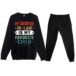 My Daughter In Law Is My Favorite Child Funny Family Gifts Premium Crewneck Sweatsuit Set