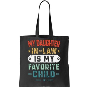 My Daughter In Law Is My Favorite Child Funny Family Gifts Tote Bag