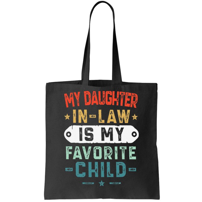 My Daughter In Law Is My Favorite Child Funny Family Gifts Tote Bag