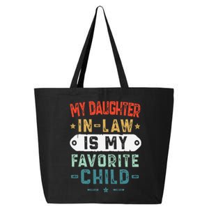 My Daughter In Law Is My Favorite Child Funny Family Gifts 25L Jumbo Tote