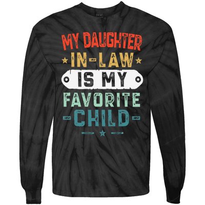 My Daughter In Law Is My Favorite Child Funny Family Gifts Tie-Dye Long Sleeve Shirt