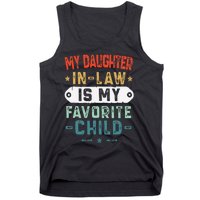 My Daughter In Law Is My Favorite Child Funny Family Gifts Tank Top