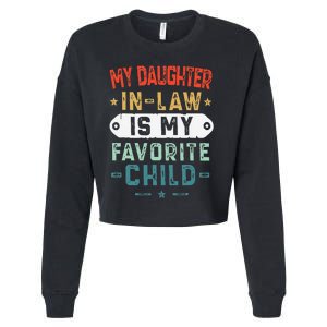 My Daughter In Law Is My Favorite Child Funny Family Gifts Cropped Pullover Crew