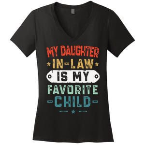 My Daughter In Law Is My Favorite Child Funny Family Gifts Women's V-Neck T-Shirt