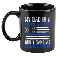 My Dad Is A Police Officer 11oz C Handle Ceramic Mug
