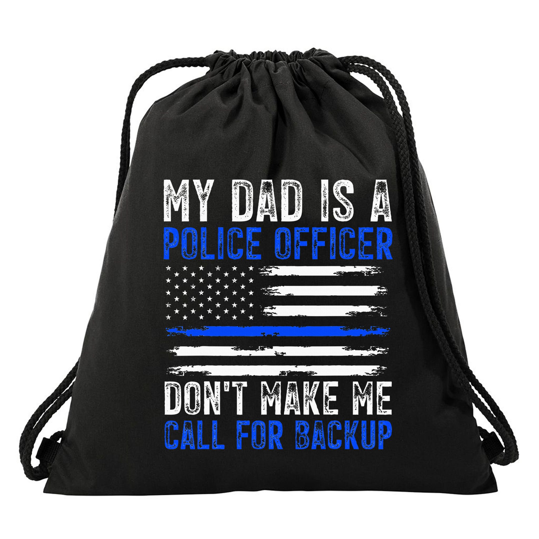 My Dad Is A Police Officer Drawstring Bag