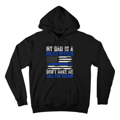 My Dad Is A Police Officer Tall Hoodie