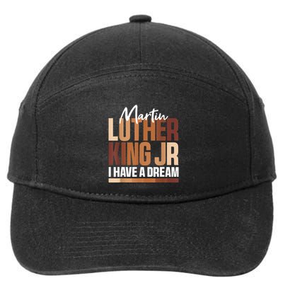 Mlk Day I Have A Dream Black History Month Blm 7-Panel Snapback Hat