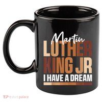 Mlk Day I Have A Dream Black History Month Blm 11oz C Handle Ceramic Mug