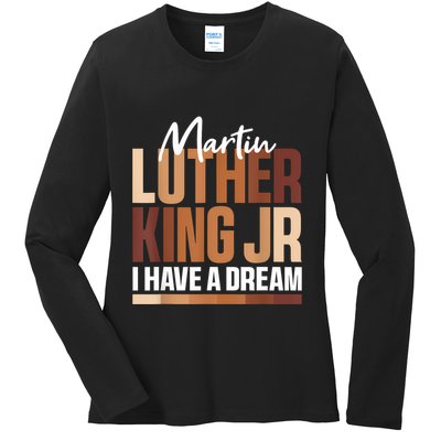 Mlk Day I Have A Dream Black History Month Blm Ladies Long Sleeve Shirt
