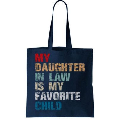 My Daughter In Law Is My Favorite Child Funny Father Day Tote Bag