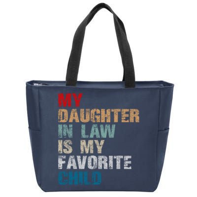 My Daughter In Law Is My Favorite Child Funny Father Day Zip Tote Bag