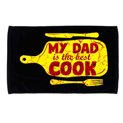 My Dad Is The Best Cook Cooking Chef Daddy Hero Father Gift Microfiber Hand Towel
