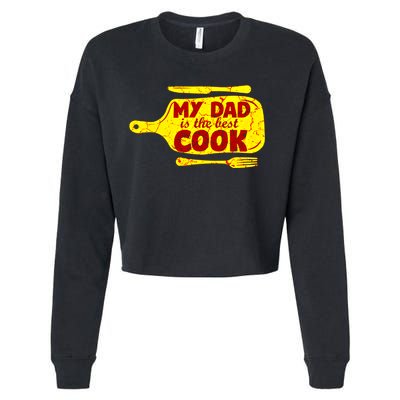 My Dad Is The Best Cook Cooking Chef Daddy Hero Father Gift Cropped Pullover Crew