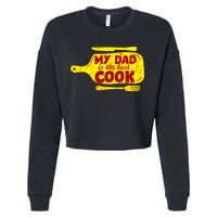 My Dad Is The Best Cook Cooking Chef Daddy Hero Father Gift Cropped Pullover Crew