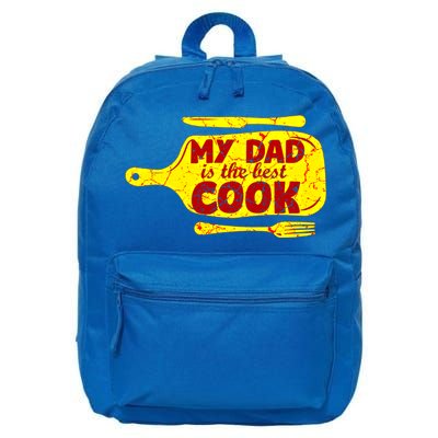 My Dad Is The Best Cook Cooking Chef Daddy Hero Father Gift 16 in Basic Backpack