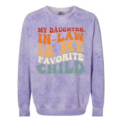 My Daughter In Law Is My Favorite Child Funny Fathers Day Colorblast Crewneck Sweatshirt