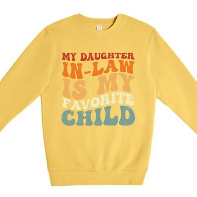 My Daughter In Law Is My Favorite Child Funny Fathers Day Premium Crewneck Sweatshirt