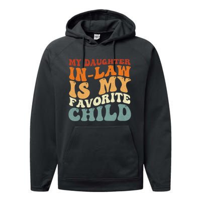 My Daughter In Law Is My Favorite Child Funny Fathers Day Performance Fleece Hoodie