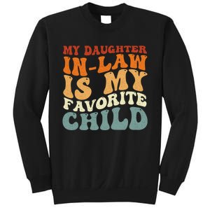 My Daughter In Law Is My Favorite Child Funny Fathers Day Sweatshirt