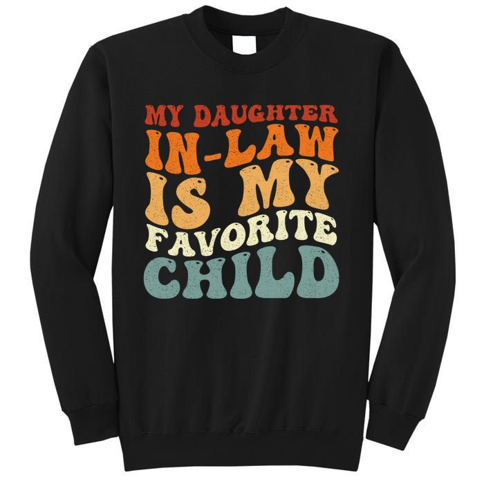 My Daughter In Law Is My Favorite Child Funny Fathers Day Sweatshirt