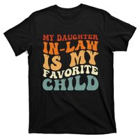 My Daughter In Law Is My Favorite Child Funny Fathers Day T-Shirt