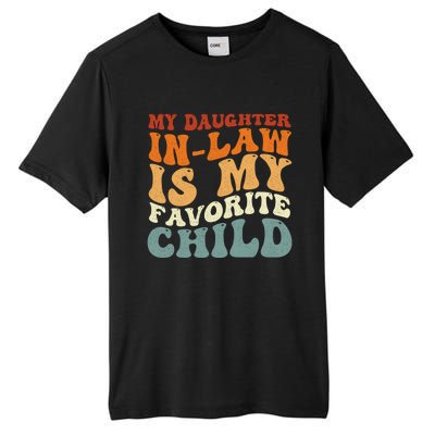 My Daughter In Law Is My Favorite Child Funny Fathers Day Tall Fusion ChromaSoft Performance T-Shirt