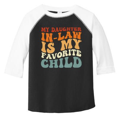 My Daughter In Law Is My Favorite Child Funny Fathers Day Toddler Fine Jersey T-Shirt