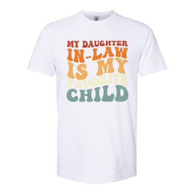 My Daughter In Law Is My Favorite Child Funny Fathers Day Softstyle CVC T-Shirt